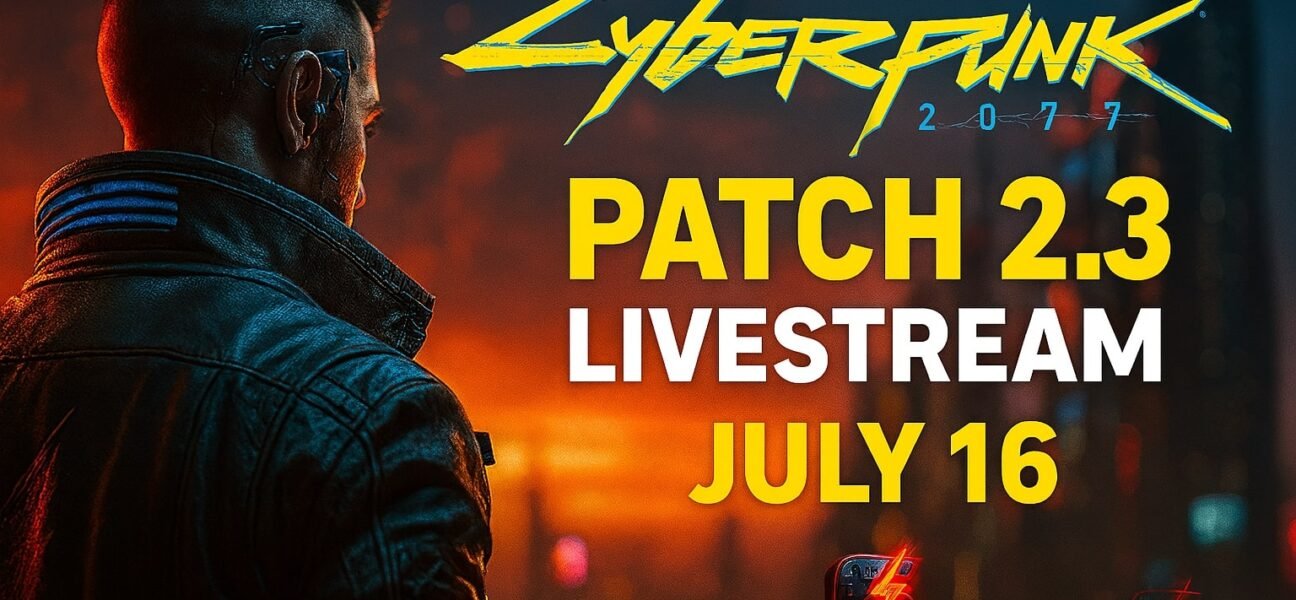 Cyberpunk 2077 Patch 2.3 Livestream Set for July 16