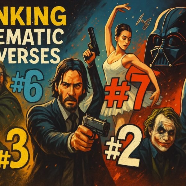 The Top 10 Cinematic Universes: A Deranged Love Letter to Hollywood’s Biggest Cash Grabs